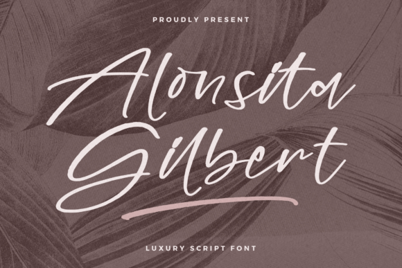 Alonsita Gilbert: A Luxury Script Font That Earns Its Place