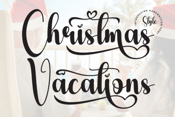 Christmas Vacations: A Handwritten Font That Feels Like Home