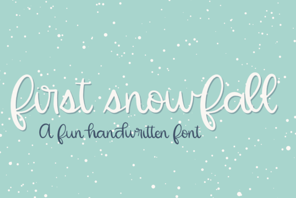 First Snowfall: A Handwritten Font That Makes Your Brand Feel Warmer