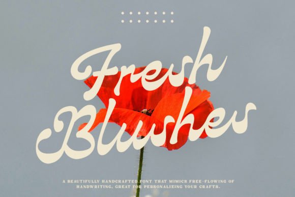 Fresh Blushes: A Modern Script Font That Elevates Real Branding
