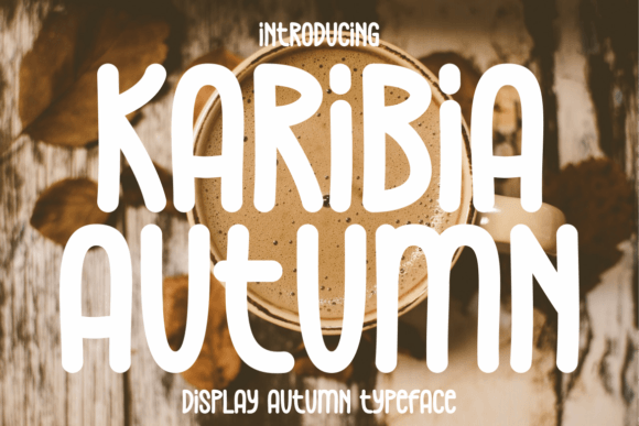 Karibia Autumn Font: Warm, Nostalgic Branding for Small Businesses
