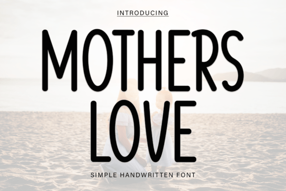 Mothers Love: A Script Font That Earns Its Place in Real Campaigns