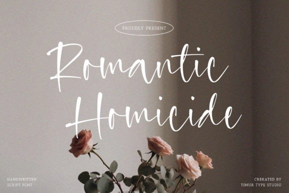 Romantic Homicide: A Handwritten Font That Makes Your Campaign Stand Out