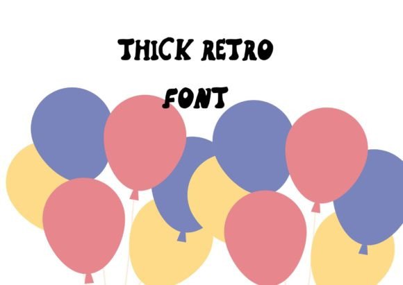 Thick Retro Font: Bold, Nostalgic & Scroll-Stopping
